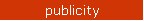 publicity
